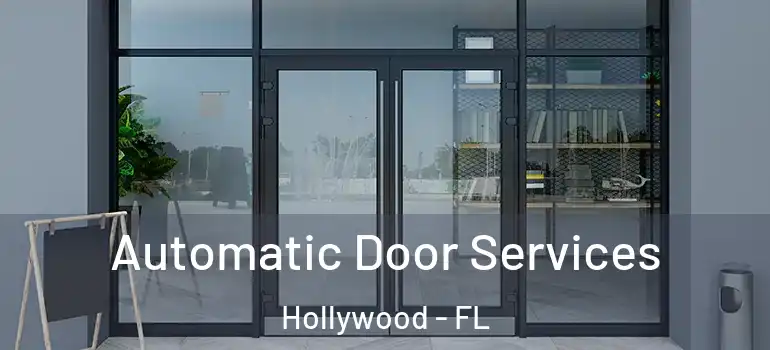  Automatic Door Services Hollywood - FL