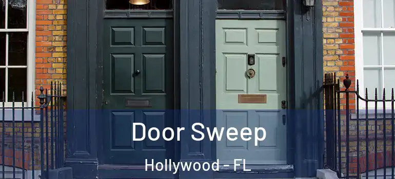  Door Sweep Hollywood - FL
