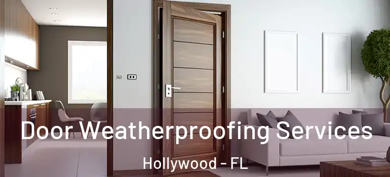 Door Weatherproofing Services Hollywood - FL