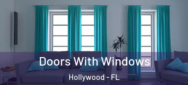 Doors With Windows Hollywood - FL