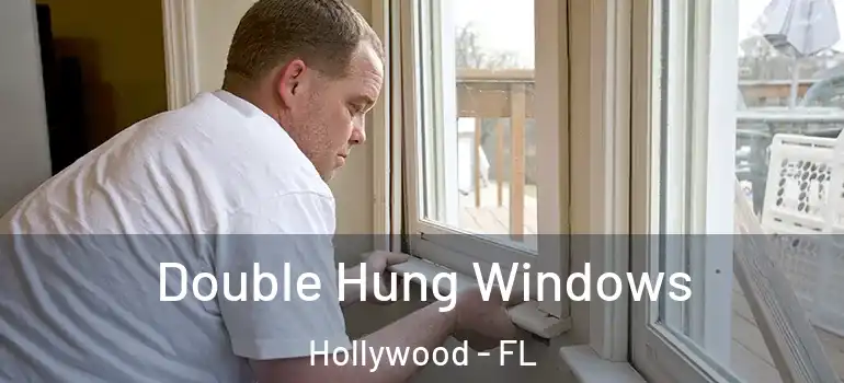  Double Hung Windows Hollywood - FL