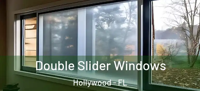  Double Slider Windows Hollywood - FL