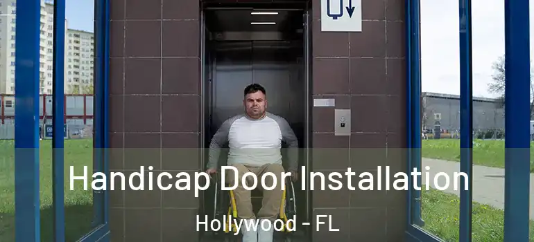  Handicap Door Installation Hollywood - FL