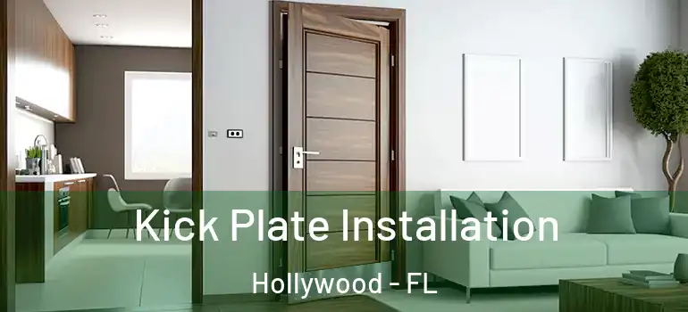  Kick Plate Installation Hollywood - FL