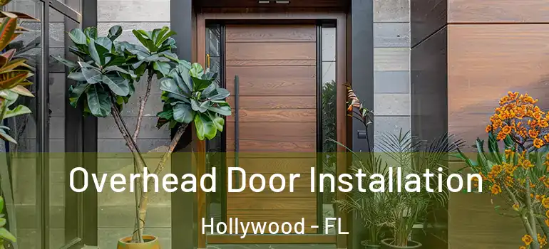  Overhead Door Installation Hollywood - FL
