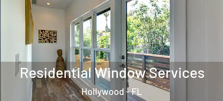  Residential Window Services Hollywood - FL