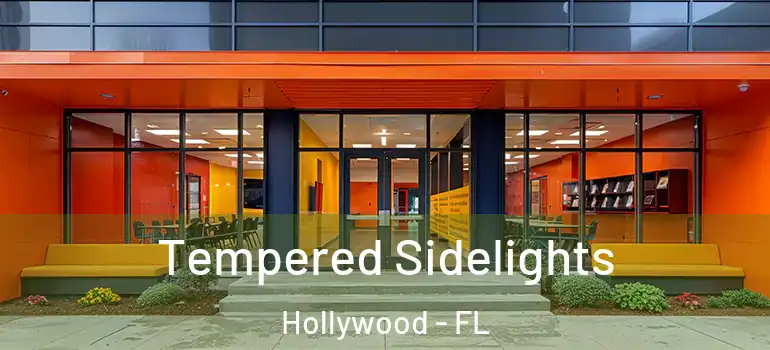  Tempered Sidelights Hollywood - FL